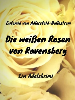 cover image of Die weißen Rosen von Ravensberg
